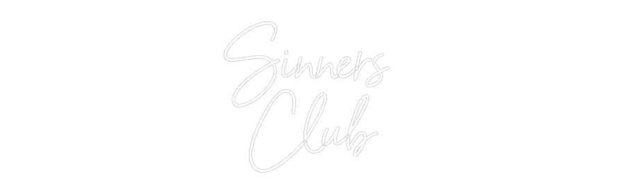 CUSTOM DESIGNED: Sinners
Club
