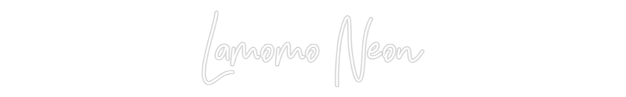 CUSTOM DESIGNED: Lamomo Neon