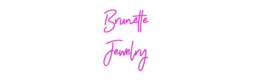 CUSTOM DESIGNED: Brunette
Je...