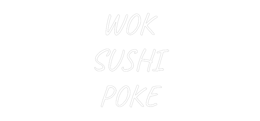 CUSTOM DESIGNED: WOK
SUSHI
P...