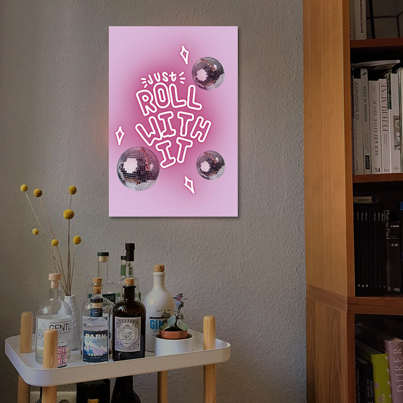 Pink Just Roll With It Neon Sign for Y2K aesthetic