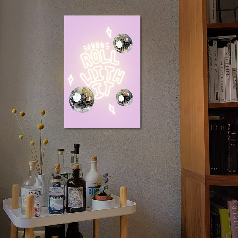 Just Roll With It Neon Sign for living room