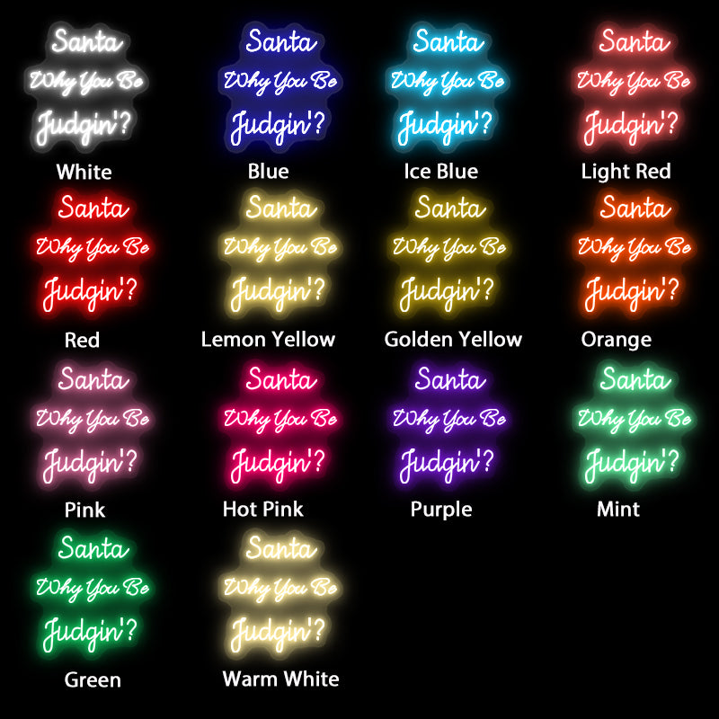 Vánoční neonový nápis Santa Why You Be Judgin