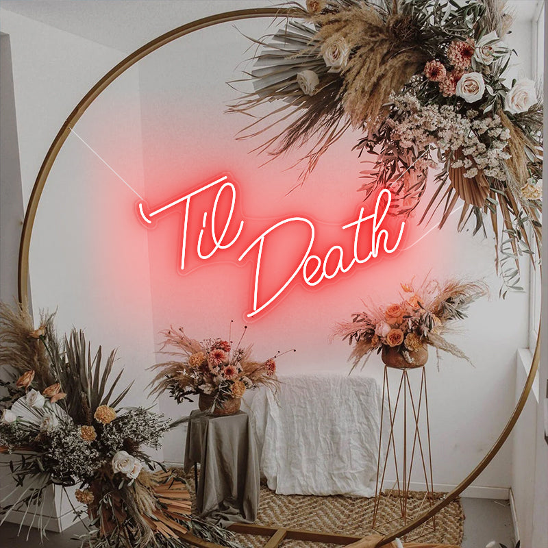 Til Death Neon Sign for proposing
