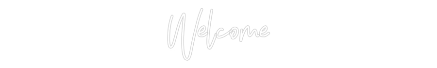 CUSTOM DESIGNED: Welcome
