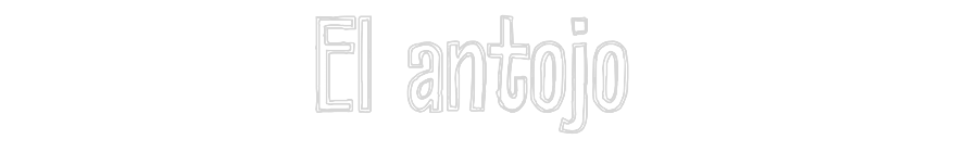 CUSTOM DESIGNED: El antojo