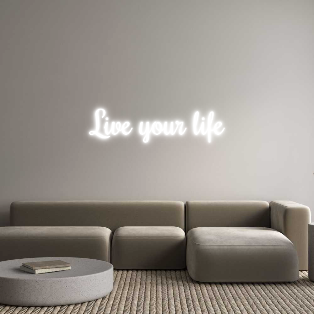 CUSTOM DESIGNED: Live your life