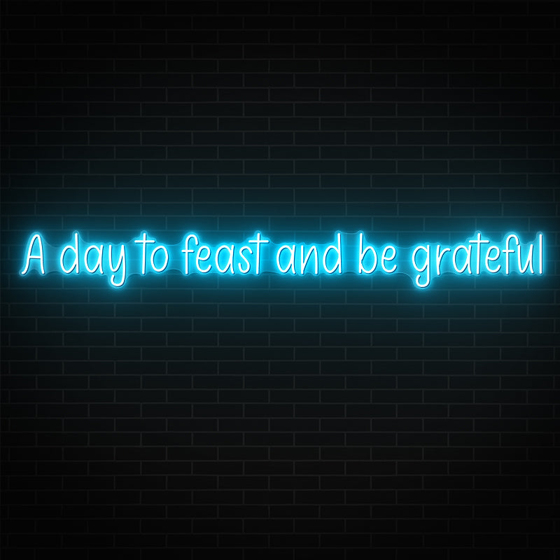 A Day To Feast And Be Grateful Thanksgiving Sign