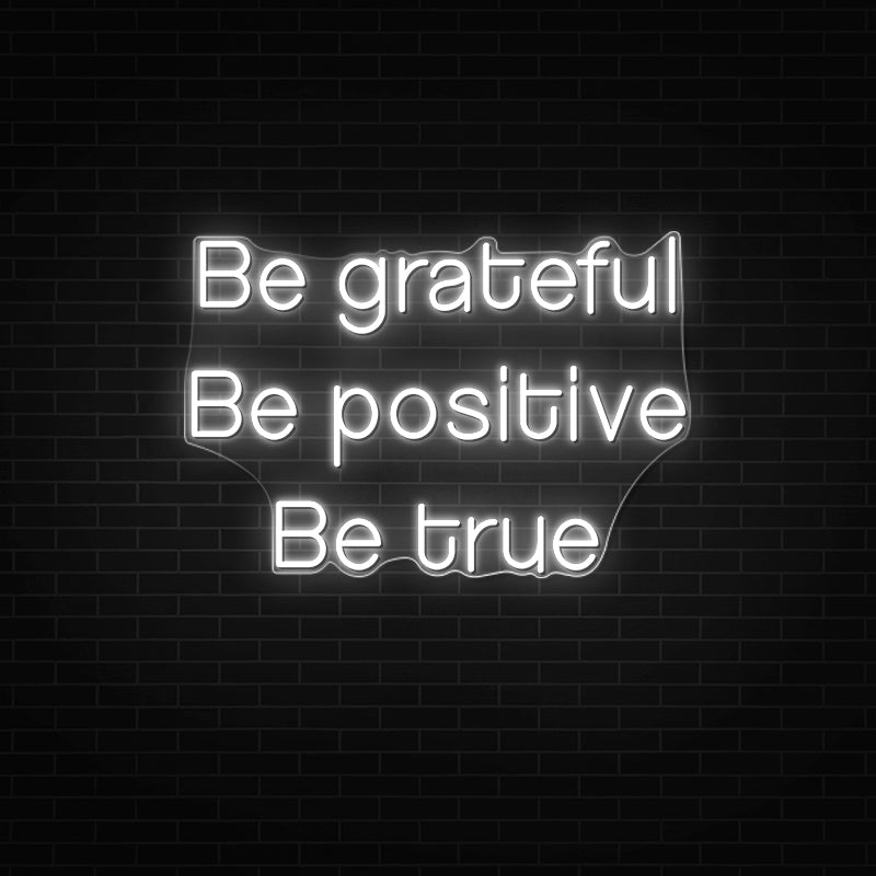 Be Grateful Be Positive Be True Thanksgiving Sign