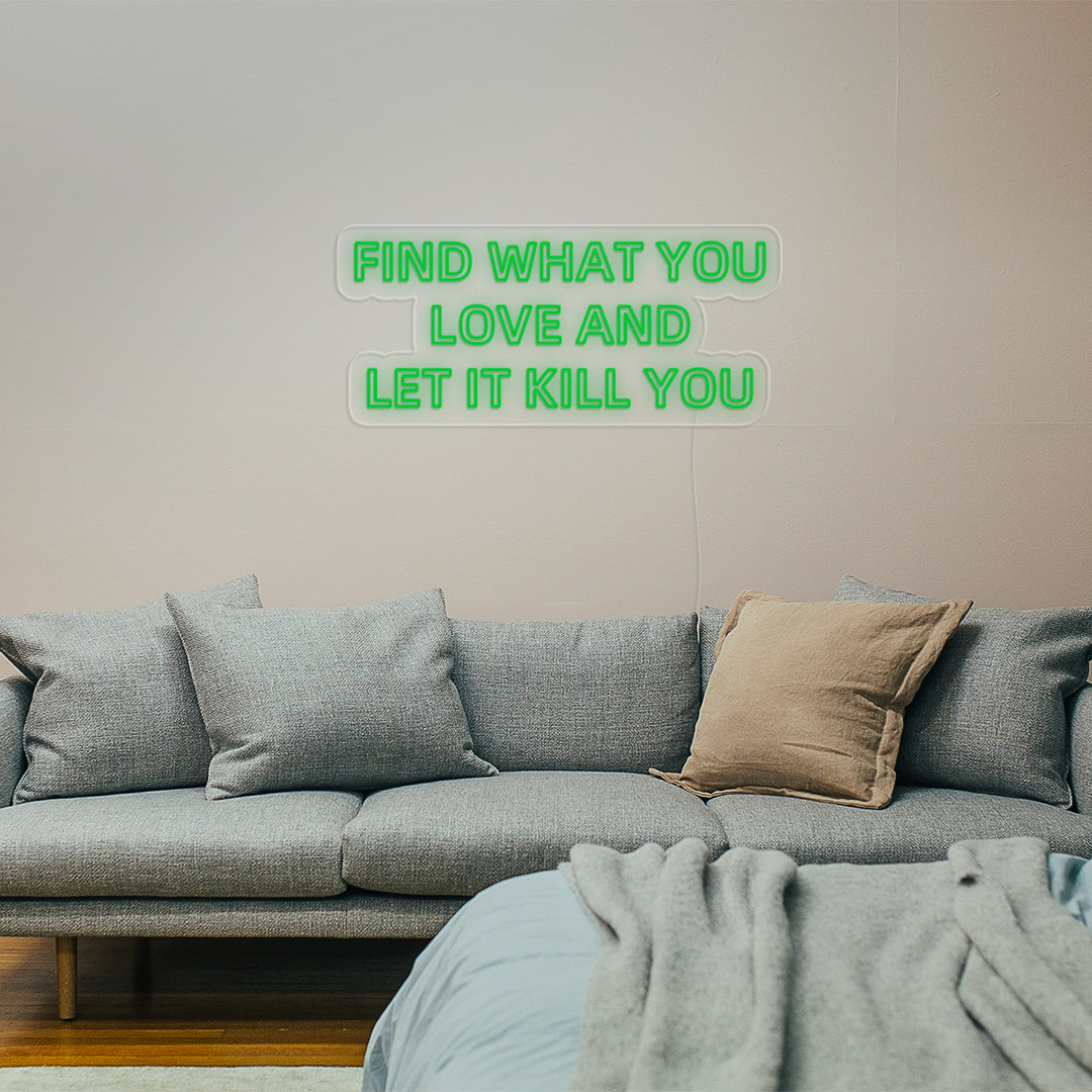 Find What You Love And Let It Kill You