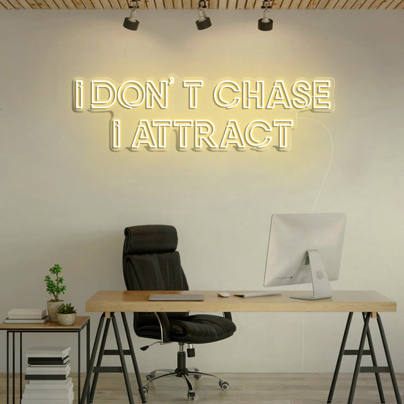 I Don't Chase I Attract Quotes For Room