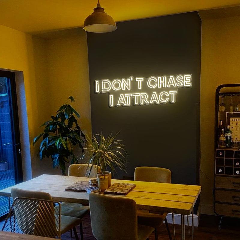 I Don't Chase I Attract Sign For Kitchen
