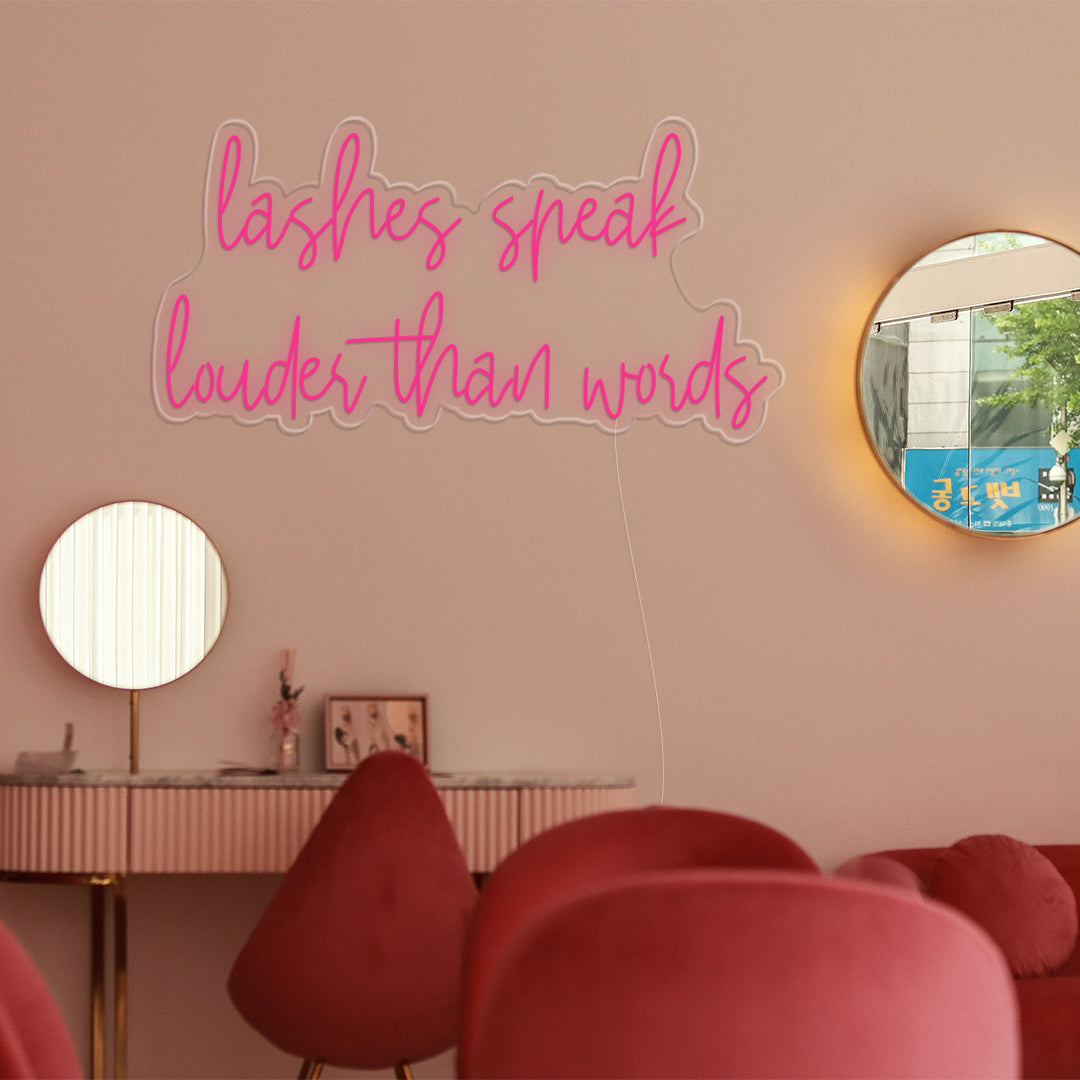 Lashes Speak Louder Than Words Neon Sign