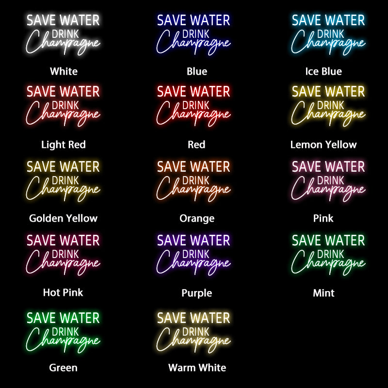 Save Water Drink Champagne Neon Sign