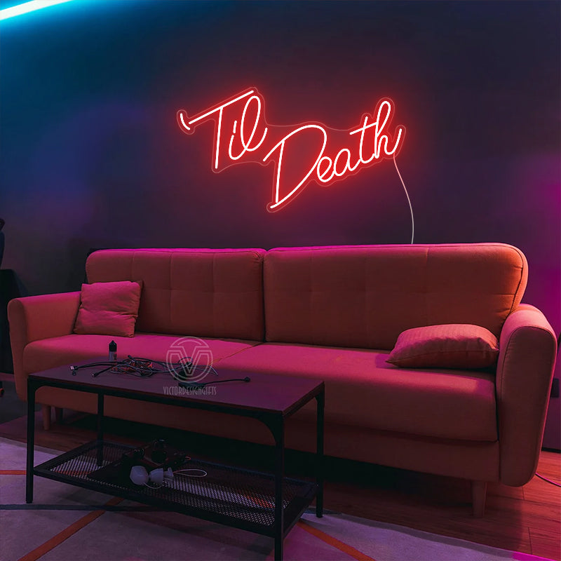 Til Death Neon Sign