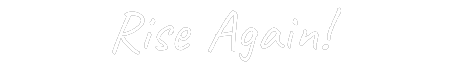 CUSTOM DESIGNED: Rise Again!