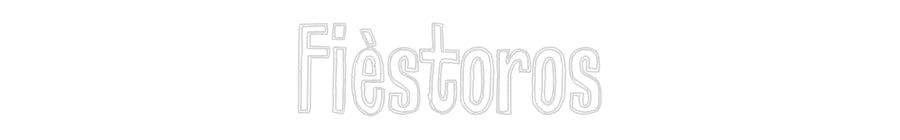 CUSTOM DESIGNED: Fièstoros