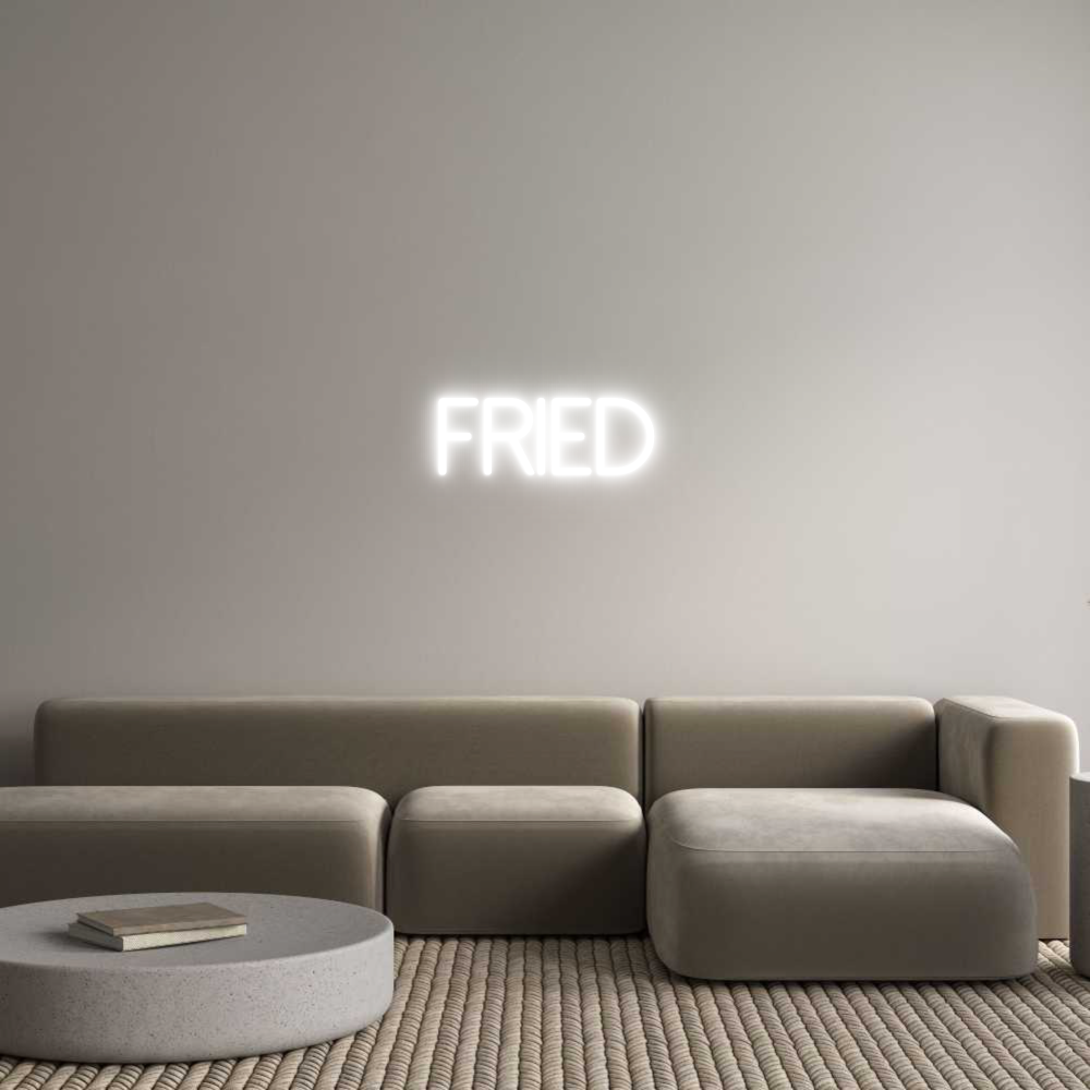 CUSTOM DESIGNED: FRIED